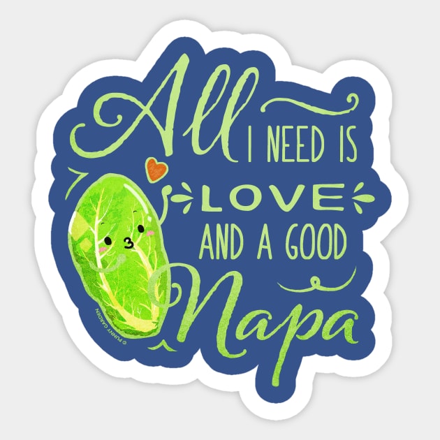 All I Need Is Love and A Good Napa Sticker by punnygarden